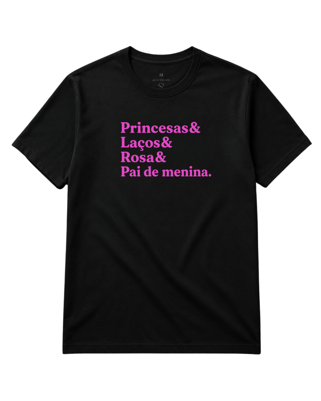 Camiseta Princesas& Laços& Rosa& Pai de menina.