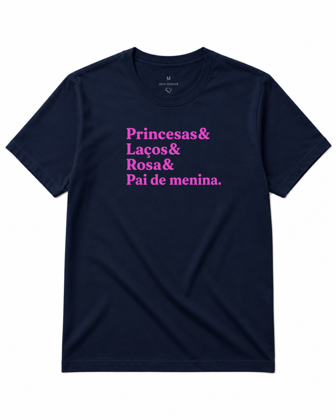 Camiseta Princesas& Laços& Rosa& Pai de menina.