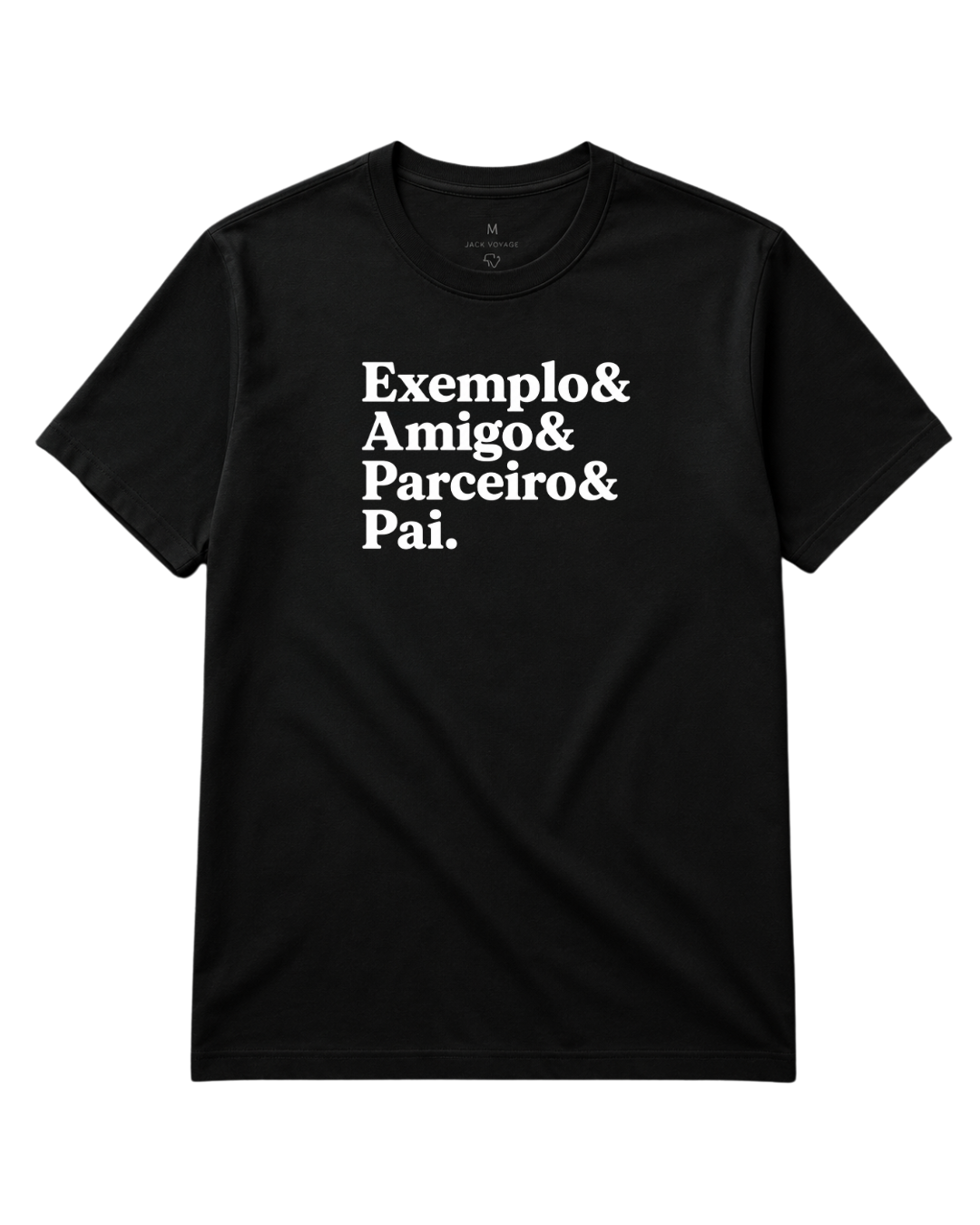 Camiseta Exemplo& Amigo& Parceiro& Pai.