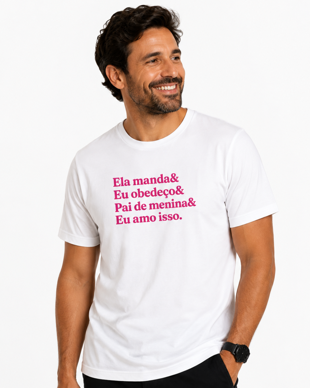 Camiseta Ela manda& Eu obedeço& Pai de menina& Eu amo isso.