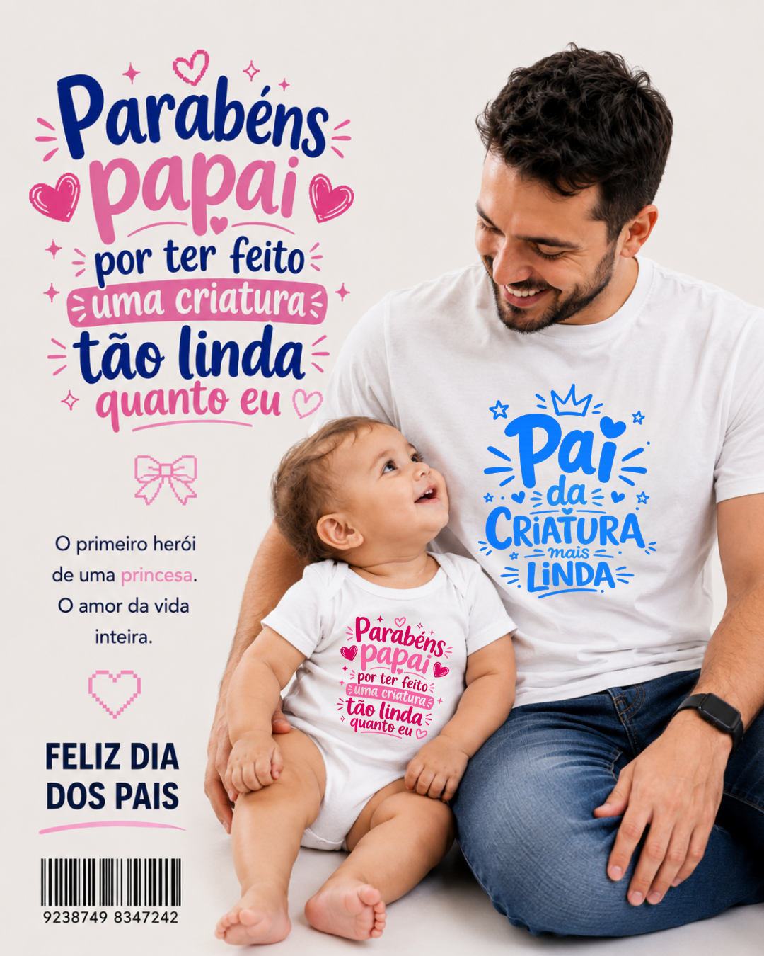 Kit dia dos pais - Parabéns papai por ter feito um criatura tão linda quanto eu