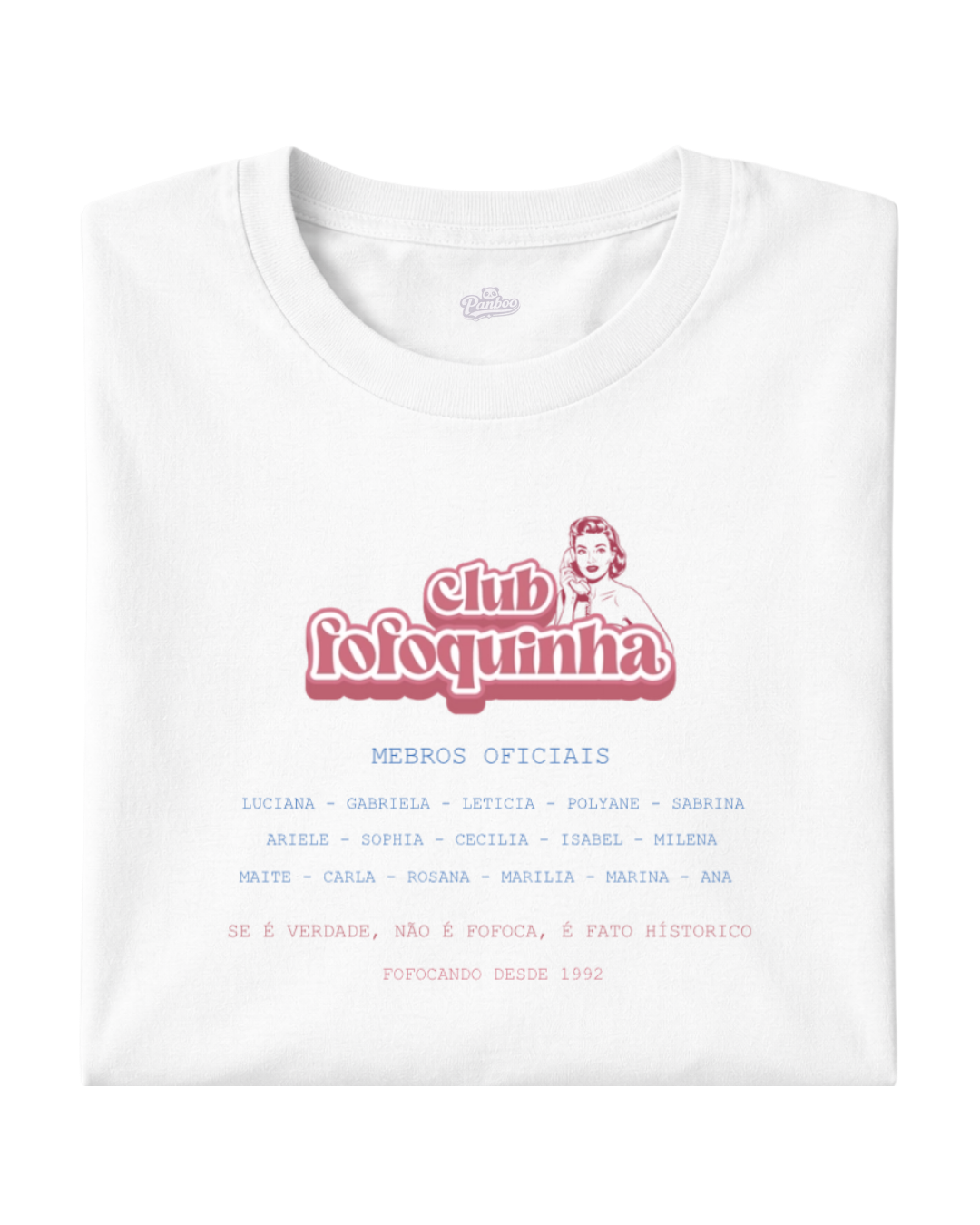 Camiseta fofoquinha club since
