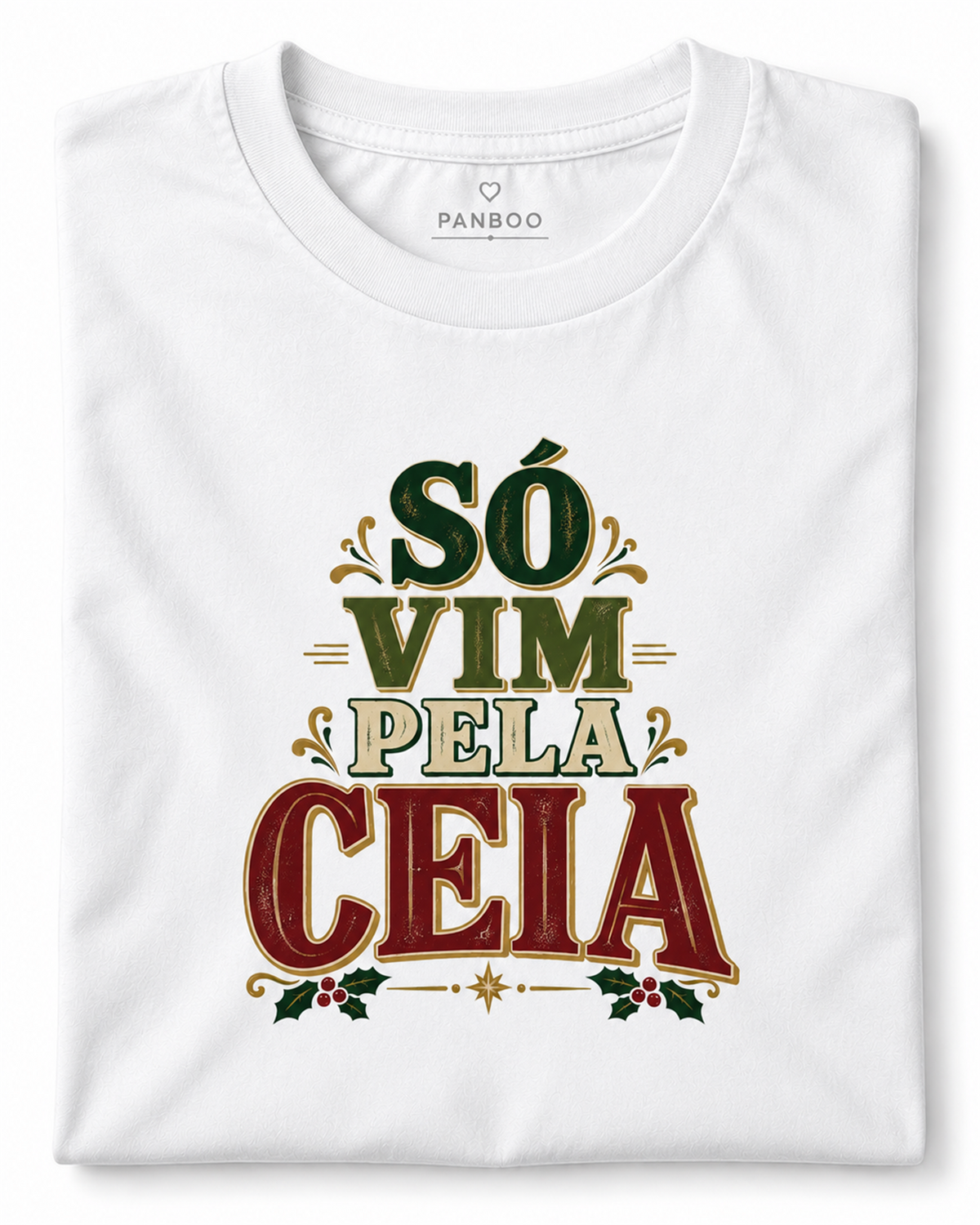 Camiseta Só vim pela ceia
