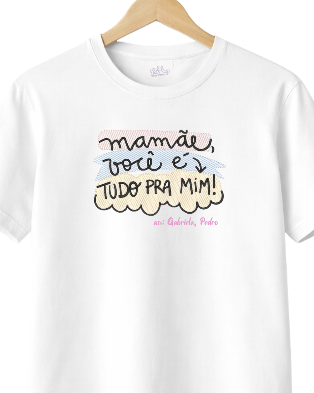 Camiseta dia das mães - Mamãe você é tudo pra mim!