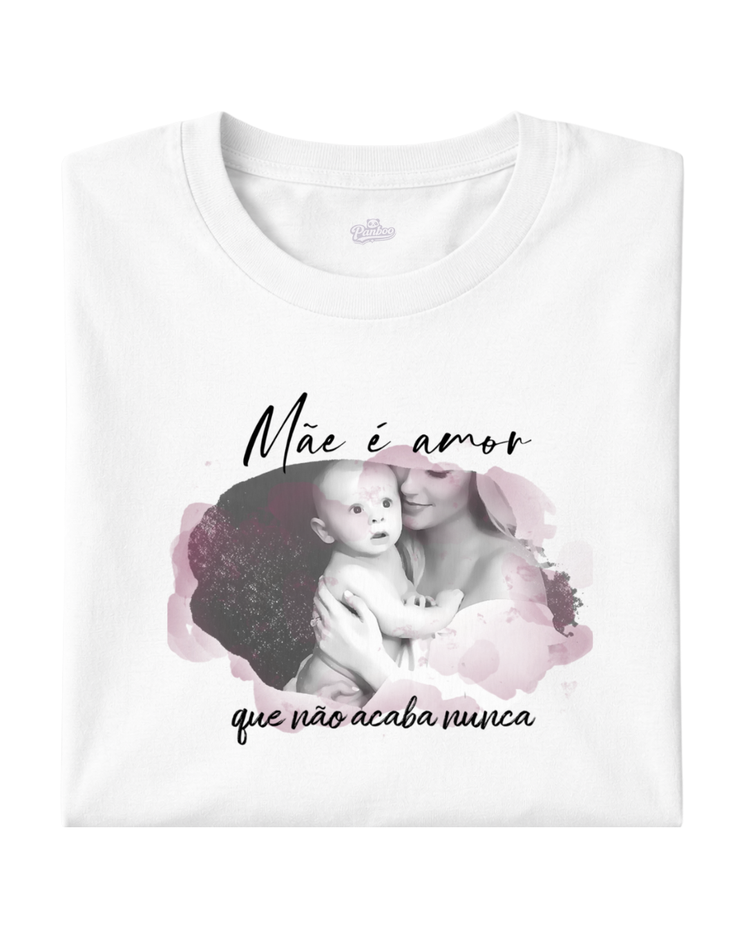 Mãe é amor que não acaba nunca